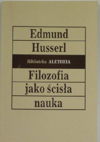 Filozofia jako ścisła nauka - Edmund Husserl