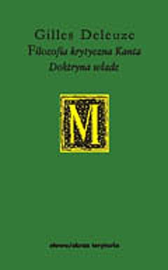 Filozofia krytyczna Kanta. Doktryna władz - Gilles Deleuze