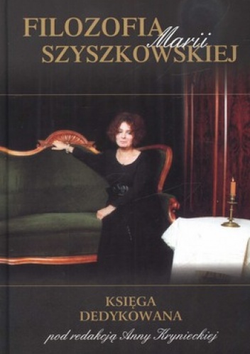 Filozofia Marii Szyszkowskiej - Anna Kryniecka