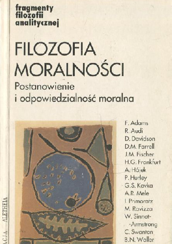 Filozofia moralności. Postanowienie i odpowiedzialność moralna. - Jacek Hołówka