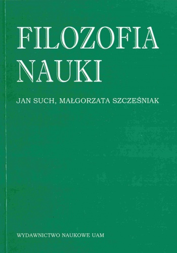 Filozofia nauki - Jan Such, Małgorzata Szcześniak