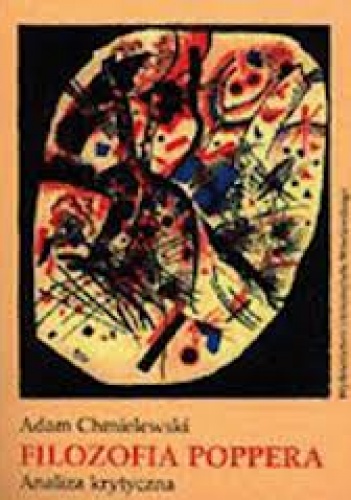 Filozofia Poppera. Analiza krytyczna - Adam Chmielewski