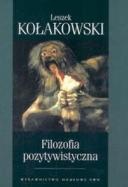 Filozofia pozytywistyczna - Leszek Kołakowski