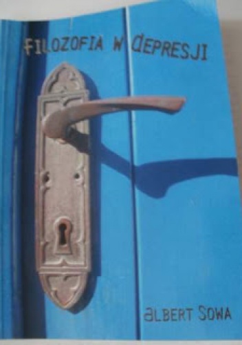Filozofia w Depresji - Albert Sowa