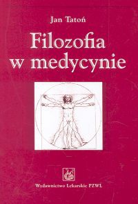 Filozofia w medycynie - Jan Tatoń