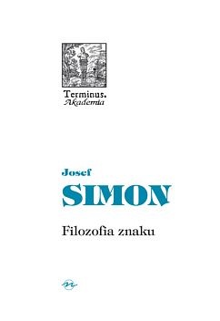 Filozofia znaku - Josef Simon