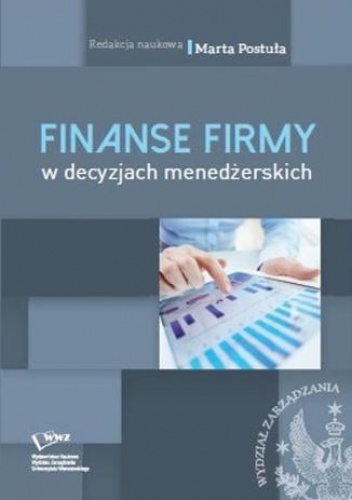 Finanse firm w decyzjach menedżerskich - Marta Postuła