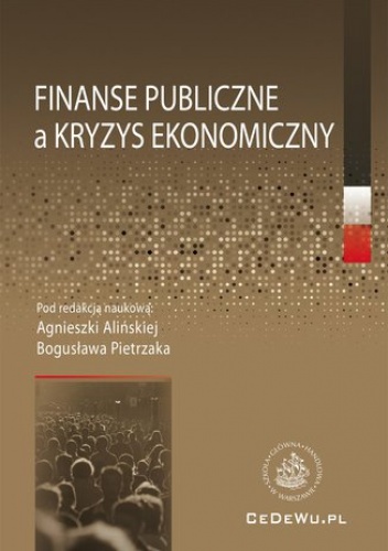 Finanse publiczne a kryzys ekonomiczny - Bogusław Pietrzak, Agnieszka Alińska