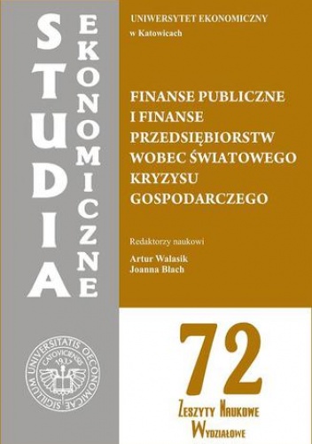 Finanse publiczne i finanse przedsiębiorstw wobec światowego kryzysu gospodarczego. SE 72 - Walasik Artur, Błach Joanna
