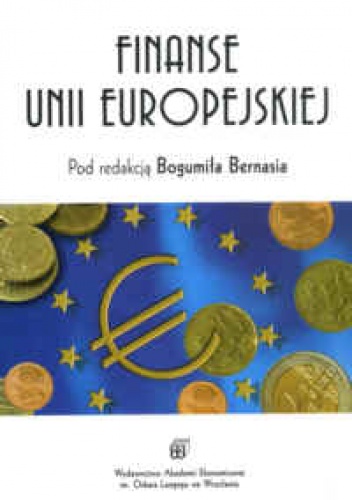 Finanse Unii Europejskiej - Bogumił Bernaś