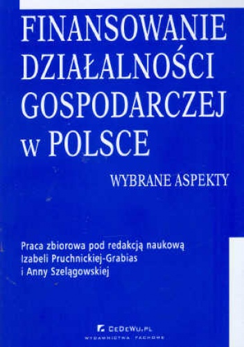 Finansowanie działalności gospodarczej w Polsce - Izabela Pruchnicka-Grabias