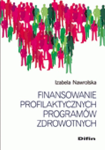 Finansowanie profilaktycznych programów zdrowotnych - Izabela Nawrolska