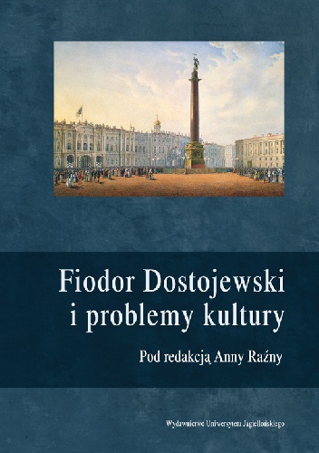 Fiodor Dostojewski i problemy kultury - red. Anna Raźny
