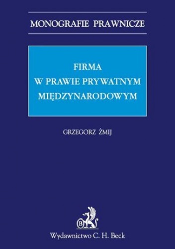 Firma w prawie prywatnym międzynarodowym - Żmij Grzegorz