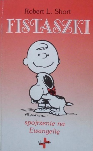 Fistaszki - spojrzenie na Ewangelię - Robert L. Short