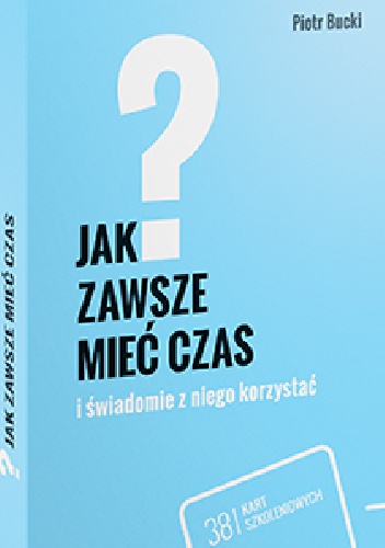 Fiszki-Jak zawsze mieć czas? - Piotr Bucki