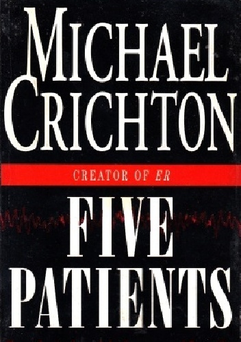 Five Patients - Michael Crichton