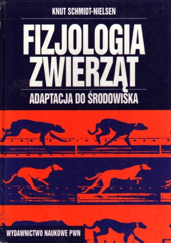 Fizjologia Zwierząt: Adaptacja do środowiska - Knut Schmidt-Nielsen