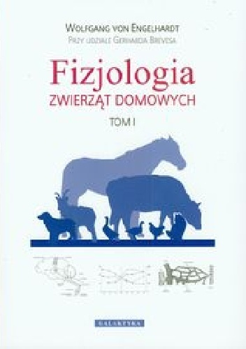 Fizjologia zwierząt domowych Tom 1 - Wolfgang von Engelhardt, Gerhard Breves