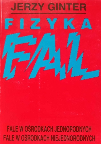 Fizyka Fal - Jerzy Ginter