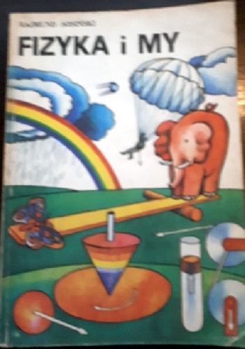 Fizyka i my - Rajmund Sosiński