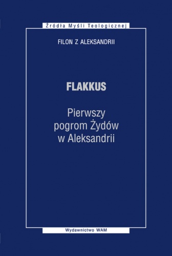 Flakkus. Pierwszy pogrom Żydów w Aleksandrii - Filon Aleksandryjski