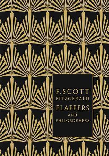 Flappers and Philosophers: The Collected Short Stories of F. Scott Fitzgerald - F. Scott Fitzgerald