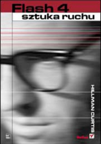 Flash 4. Sztuka ruchu - Curtis Hillman