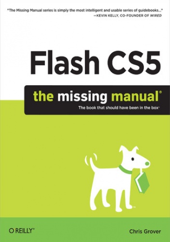Flash CS5: The Missing Manual - Chris Grover