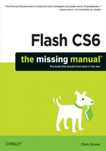 Flash CS6: The Missing Manual - Chris Grover