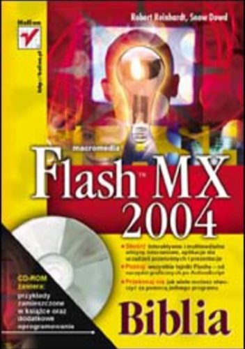 Flash MX 2004. Biblia - Robert Reinhardt, Snow Dowd