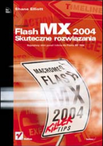 Flash MX 2004. Skuteczne rozwiązania - Elliott Shane