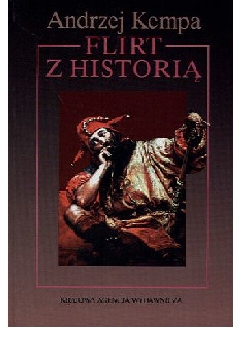 Flirt z historią - Andrzej Kempa