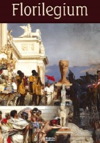 Florilegium. Studia ofiarowane Profesorowi Aleksandrowi Krawczukowi z okazji dziewięćdziesiątej piątej rocznicy urodzin