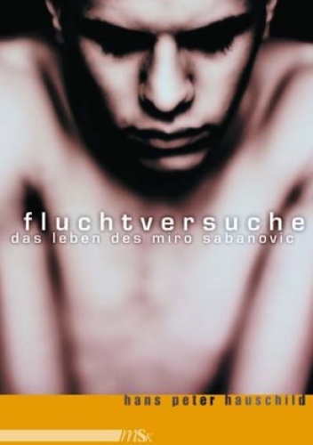 Fluchtversuche - Hans Peter Hauschild