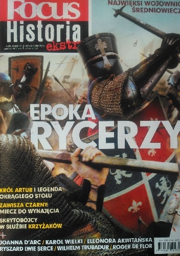 Focus Historia Extra. Epoka Rycerzy - Redakcja magazynu Focus