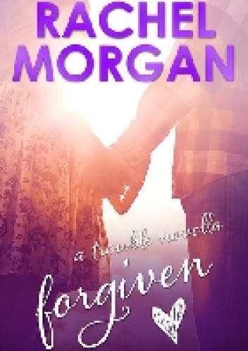 Forgiven - Rachel Morgan