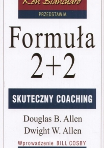 Formuła 2+2. Skuteczny coaching - Douglas B. Allen, Dwight W. Allen