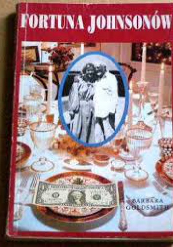 Fortuna Johnsonów - Barbara Goldsmith