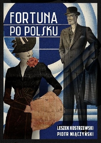 Fortuna po polsku - Leszek Kostrzewski, Piotr Miączyński