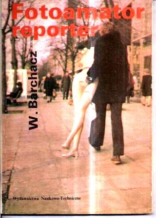 Fotoamator reporter - Włodzimierz Barchacz