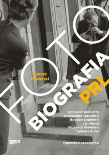 Fotobiografia PRL - Łukasz Modelski
