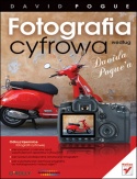 Fotografia cyfrowa według Davida Pogue'a - David Pogue