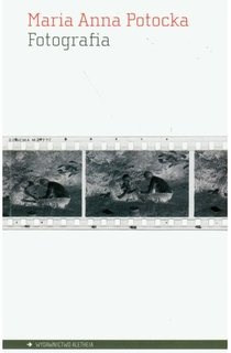 Fotografia. Ewolucja medium sztuki - Maria Anna Potocka