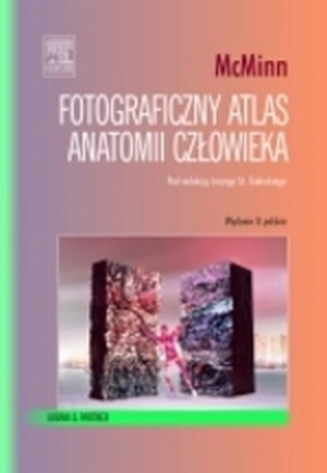 Fotograficzny atlas anatomii człowieka McMinn - Peter H. Abrahams, Ralph T. Hutchings