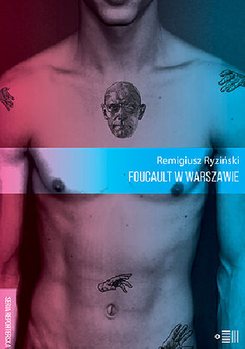 Foucault w Warszawie - Remigiusz Ryziński