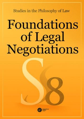 Foundations of Legal Negotiations. Studies in the Philosophy of Law vol. 8 - Jerzy Stelmach, Bartosz Brożek