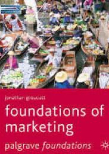 Foundations of marketing - Groucutt
