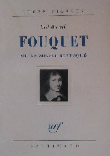 Fouquet: ou le soleil offusqué - Paul Morand