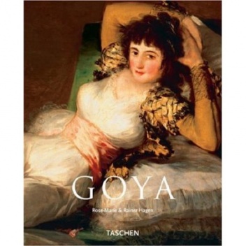 Francisco Goya 1746-1828 - Rainer Hagen, Rose-Marie Hagen
